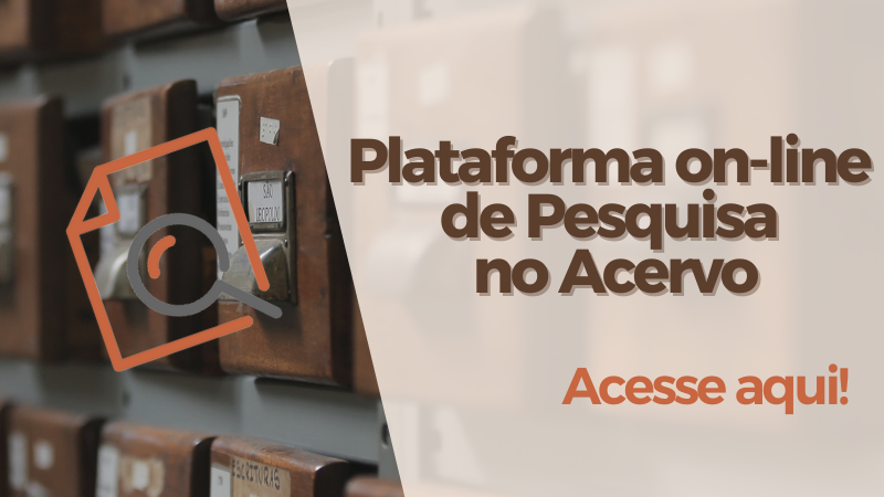 Acesse a plataforma online de pesquisa no acervo